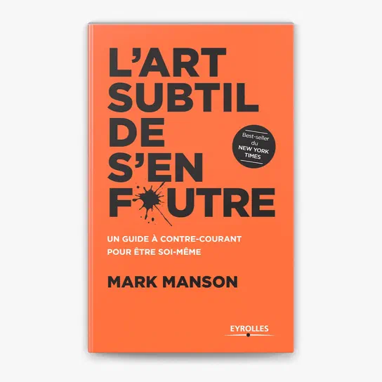 Couverture du livre L'Art subtil de s'en foutre par Mark Manson
