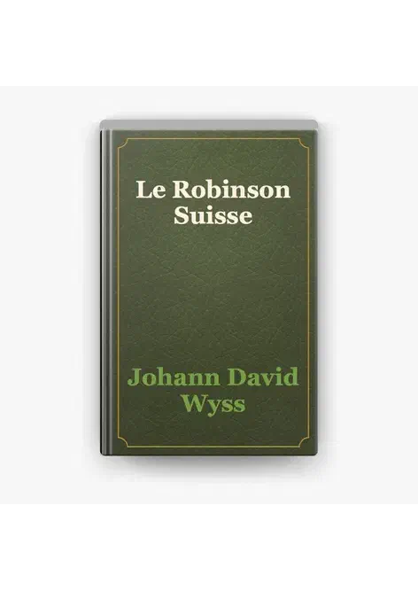 Couverture de Le Robinson Suisse