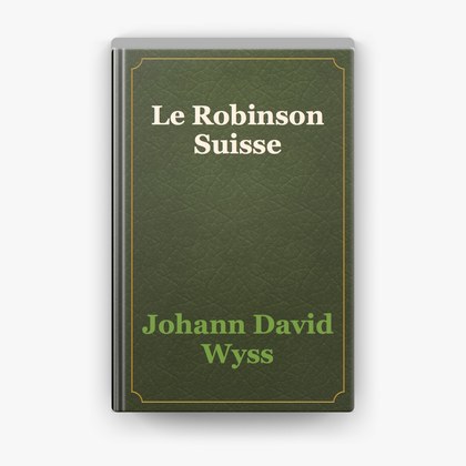 Couverture de Le Robinson Suisse